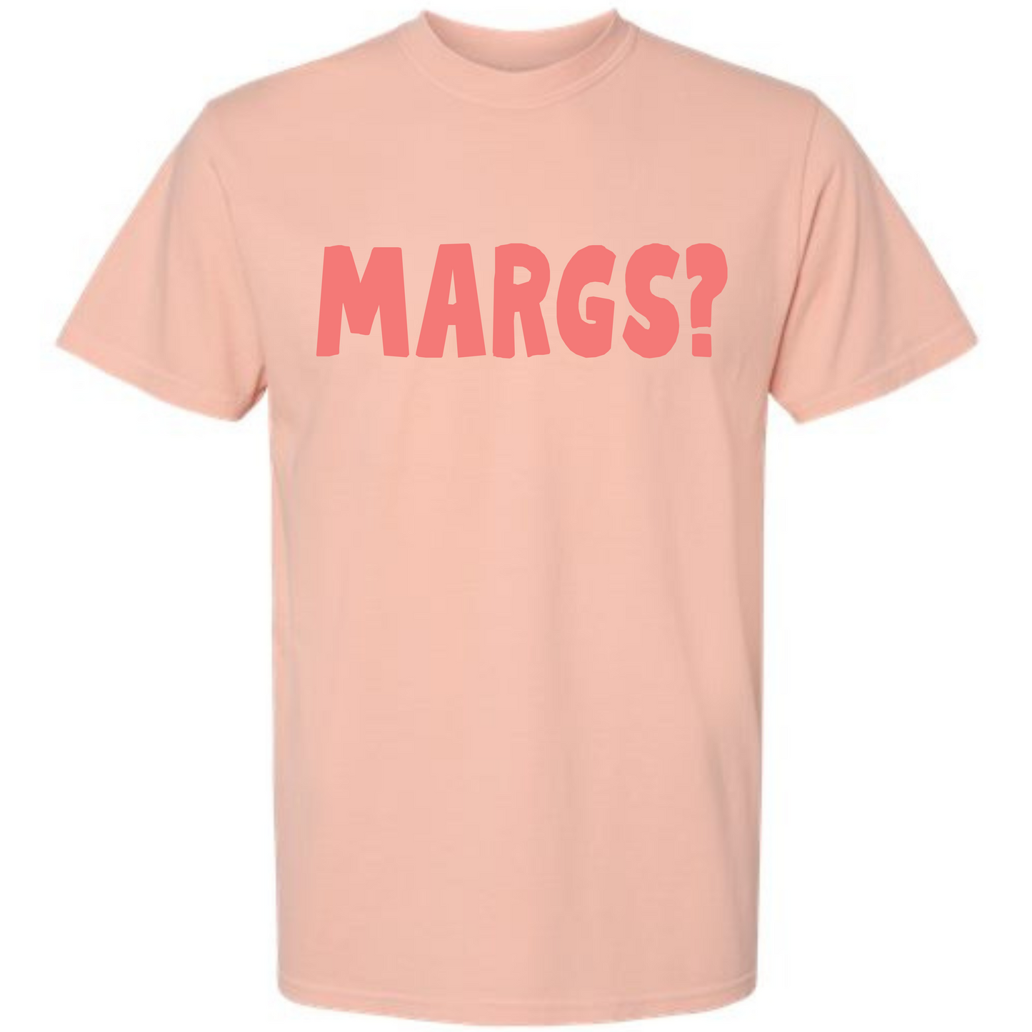 Margs? Tee (peachy)
