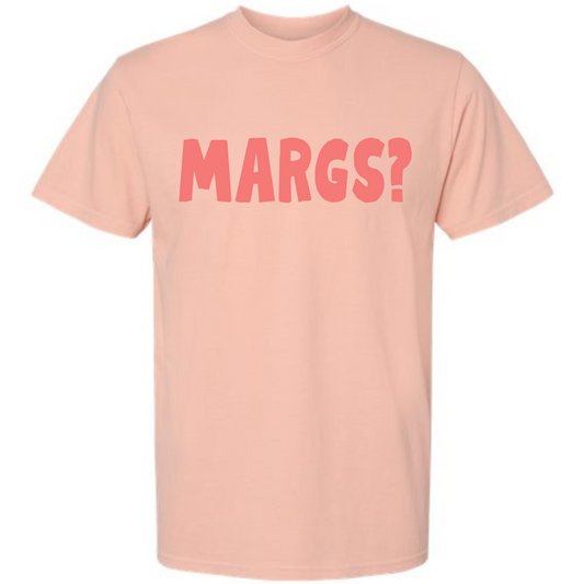 Margs? Tee (peachy)